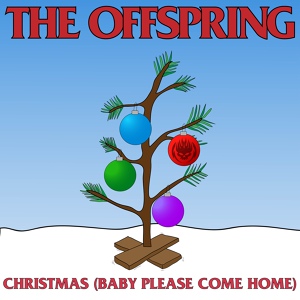 Обложка для The Offspring - Christmas (Baby Please Come Home)