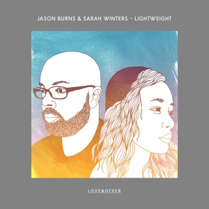 Обложка для Jason Burns & Sarah Winters - Lightweight (Faces Remix)