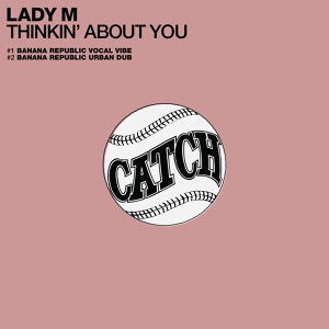 Обложка для Lady M - Thinkin' About You