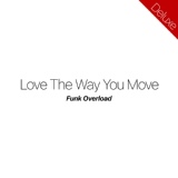 Обложка для Funk Overload - Love The Way You Move