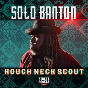 Обложка для Solo Banton feat. Street Rockaz Family - Ruff Neck Scout