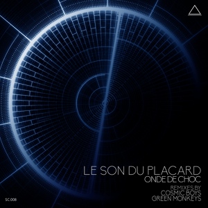 Обложка для Le Son Du Placard - Onde de Choc (Cosmic Boys Remix)