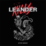 Обложка для Leander Kills - Gyere bánat