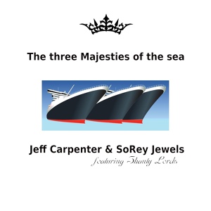 Обложка для Jeff Carpenter, SoRey Jewels feat. Shanty Lords - Queen Elizabeth