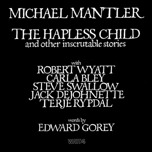 Обложка для Michael Mantler - The Remembered Visit