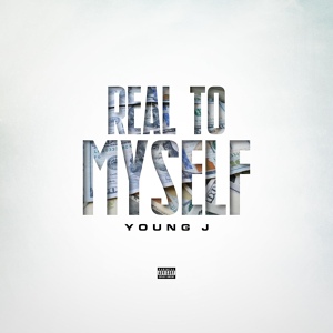 Обложка для Young J - Real To Myself