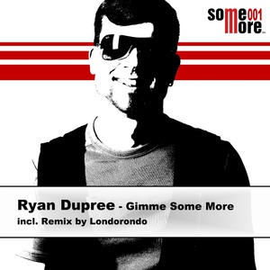 Обложка для Ryan Dupree - Gimme Some More