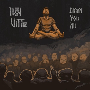 Обложка для IVAN VITTE - Damn You All