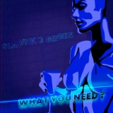 Обложка для Slavique Green - What You Need?