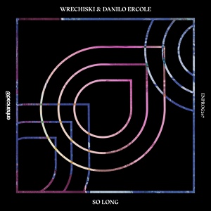 Обложка для Danilo Ercole, Wrechiski - So Long (Extended Mix)