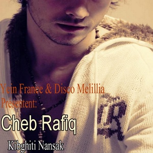 Обложка для Cheb Rafiq - Kibghiti Nansak