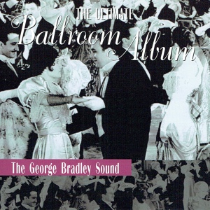 Обложка для The George Bradley Sound - Tango Medley: Isle Of Capri / It's Now Or Never