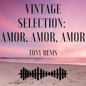 Обложка для Tony Renis - Amor, Amor, Amor