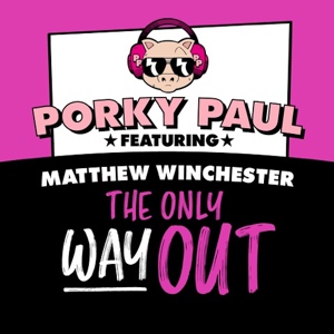 Обложка для Porky Paul feat. Matthew Winchester - The Only Way Out