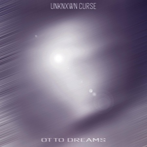 Обложка для UNKNXWN CURSE - Otto Dreams