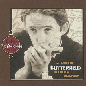 Обложка для The Paul Butterfield Blues Band - East-West