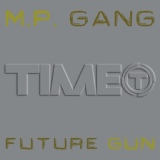 Обложка для M.P. Gang - Future Gun