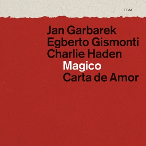 Обложка для Jan Garbarek, Egberto Gismonti, Charlie Haden - La Pasionaria