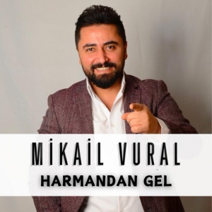 Обложка для Mikail Vural - Harmandan Gel