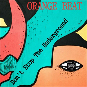 Обложка для Orange Beat - Don't Stop the Underground