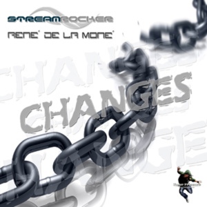 Обложка для Rene de la Mone, Streamrocker - Changes (Rene de la Mone & DJ Re-lay Remix)