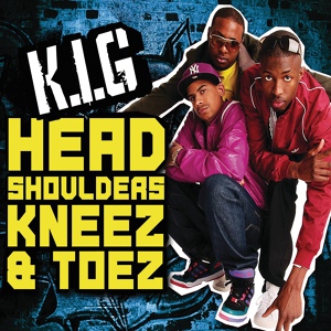 Обложка для K.I.G - Head, Shoulders, Kneez & Toez