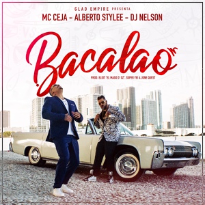 Обложка для DJ Nelson, Alberto Stylee, MC Ceja - Bacalao