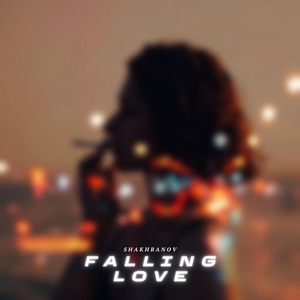 Обложка для Shakhbanov - Falling Love