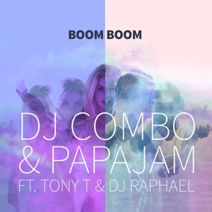 Обложка для DJ Combo & Papajam Feat. Tony T & DJ Raphael - Boom Boom (Dance Remix) ▂ ▃ ▅ ▆ █ The Best of Club / Dance ▁ ▂ ▃