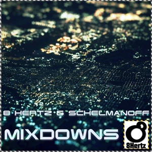 Обложка для 8 Hertz, Schelmanoff - Techno Mixdown 5