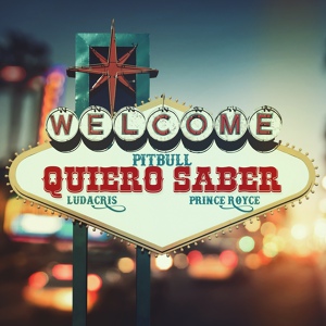 Обложка для Pitbull - Quiero Saber (feat. Prince Royce & Ludacris)