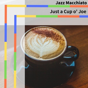 Обложка для Jazz Macchiato - Coffee, Cake and Jazz