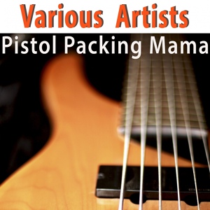 Обложка для Bing Crosby, The Andrews Sisters - Pistol Packing Mama