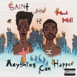 Обложка для SAINt JHN feat. Meek Mill - Anything Can Happen (feat. Meek Mill)
