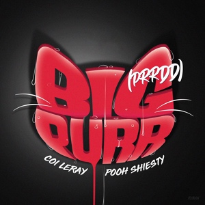 Обложка для Coi Leray feat. Pooh Shiesty - BIG PURR (Prrdd)