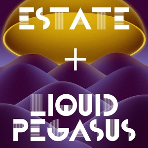 Обложка для Estate, Liquid Pegasus - Tendency