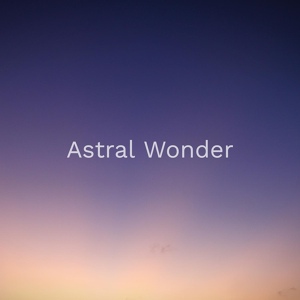 Обложка для Astral Wonder - Transcend