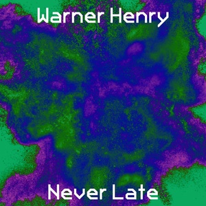 Обложка для Warner Henry - Never Late