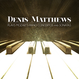 Обложка для Denis Matthews - Piano Sonata No. 8 in A Minor, K. 310: I. Allegro maestoso