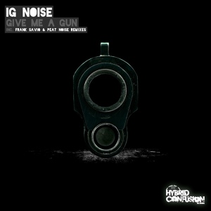 Обложка для Ig Noise - Give Me a Gun