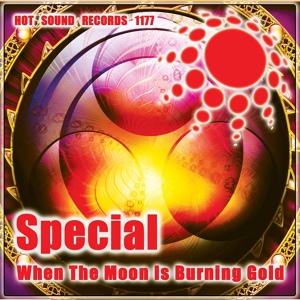Обложка для Special - When Moon Is Burning Gold