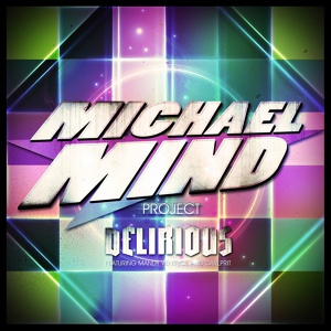 Обложка для Michael Mind Project feat. Mandy Ventrice, Carlprit - Delirious