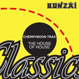 Обложка для Cherrymoon Trax - The House Of House