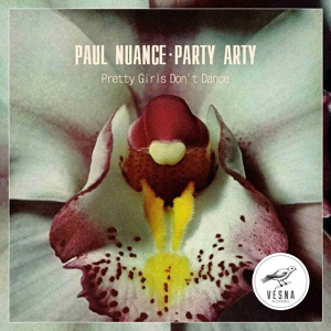Обложка для Paul Nuance & Party Arty - Pretty Girls Don't Dance (Higher Mix)