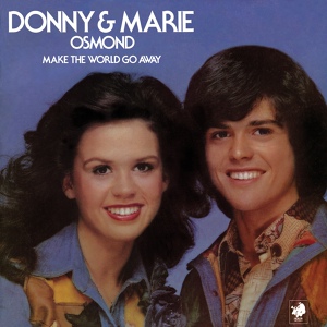 Обложка для Donny & Marie Osmond - Make The World Go Away