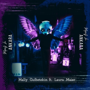 Обложка для Mally Gulbetekin feat. Laura Maier - Myself In Ankara