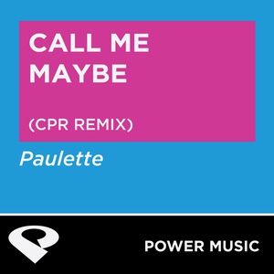 Обложка для Power Music Workout - Call Me Maybe