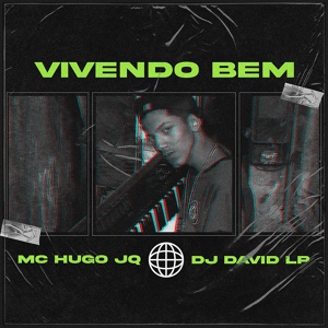 Обложка для MC Hugo JQ, Dj David LP - Vivendo Bem