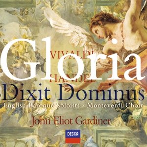 Обложка для Monteverdi Choir, English Baroque Soloists, John Eliot Gardiner - Handel: Dixit Dominus, HWV 232 - Juravit Dominus
