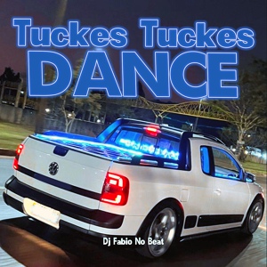 Обложка для Dj Fabio No Beat - Tuckes Tuckes Dance